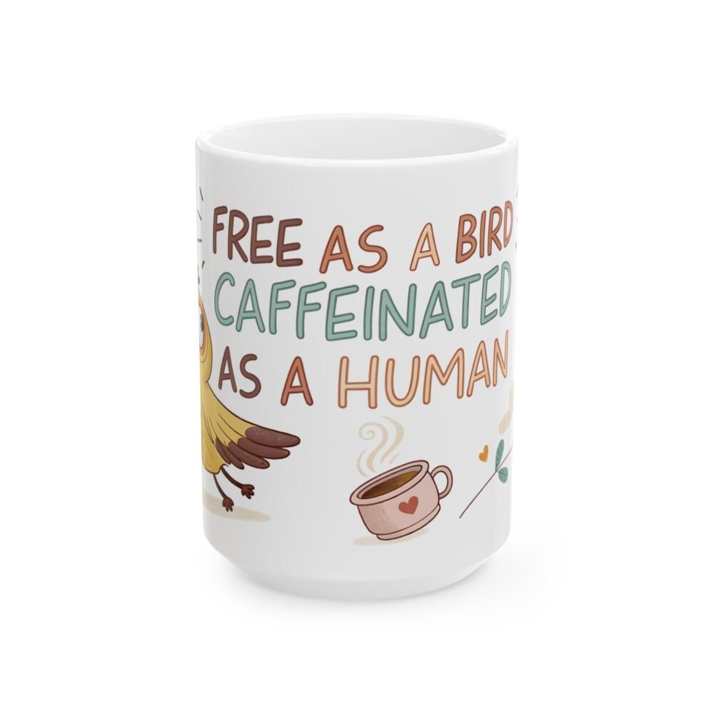 Dishwasher safe caffeinated bird mug with cute design