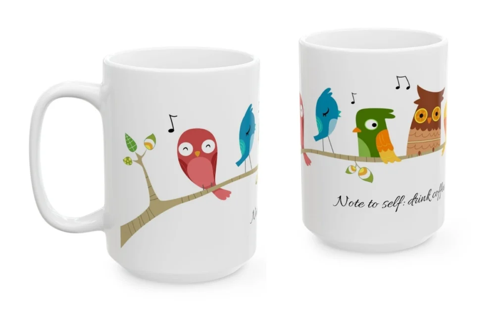 Note to Self: Drink Coffee, Sing Loud – Cute Bird Ceramic Mug